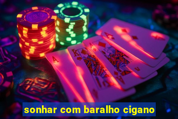 sonhar com baralho cigano